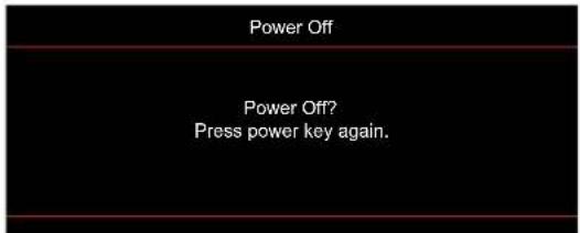 Power Off Power Off? Press power key again.