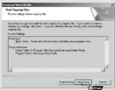 Samsung Media Studio Start Copying Files Review settings before copying files Setup has enough information to start copying the program file. If you want to review or change any settings, click Back. If you are satisfied with the settings, click Next to begin copying file. Current Settings Setup type: Quick Setup Setup with default options and other setup programs item Setup Information: Setup Folder: D:\Program Files\Samsung\Samsung Media Studio Program Folder: Samsung Media Studio Custom Setup New Setup Cancel