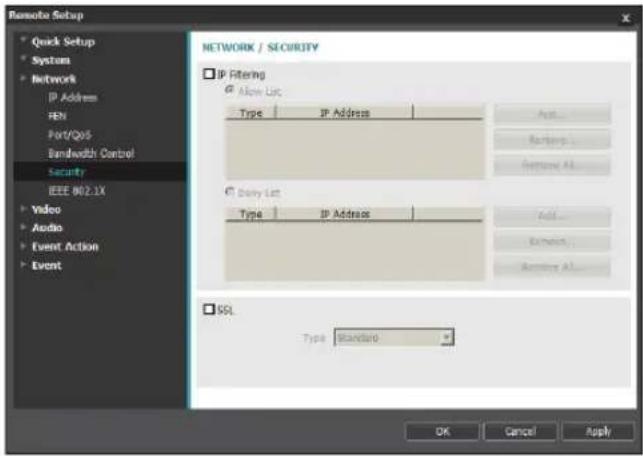 Remote Setup Quick Setup System Network IP Address Fbit Port/QoS Bandwidth Control Security IEEE 902.1X Video Audio Event Action Event NETWORK / SECURITY IP Filtering Allow List Type IP Address Data List Type IP Address SQL Type Standard OK Cancel Apply