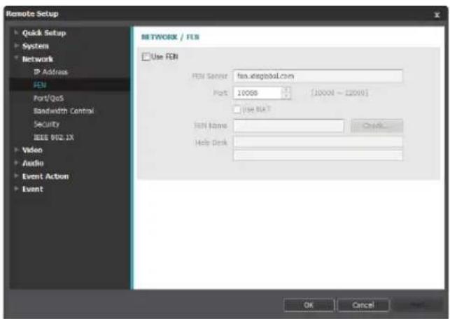 Remote Setup Quick Setup System Network IP Address FEN Port/GoS Bandwidth Control Security IEEE 902.1X Video Audio Event Action Event NETWORK / FEN Use FEN FEN Server: fan.usqglobal.com Port: 10058 [10004 - 12049] Use NET FEN Name: Help Desk OK Cancel