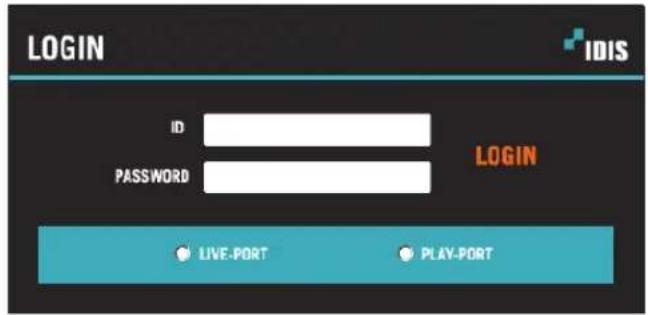LOGIN IDIS ID PASSWORD LOGIN LIVE-PORT PLAY-PORT
