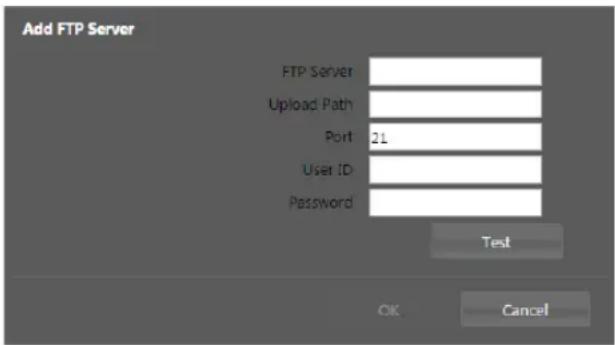 Add FTP Server FTP Server Upload Path Port 21 User ID Password Test OK Cancel