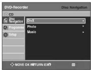 DVD-Recorder CD Disc Navigation DivX Programme Photo Music Setup MOVE OK RETURN EXIT