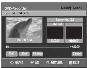 DVD-Recorder Modify Scene DVD-RW(VR) Scene No. 002 Start End 00:00:00 00:00:00 00:00:00 Start End Change Cancel MOVE OK RETURN EXIT