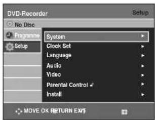 DVD-Recorder No Disc Programme Setup System Clock Set Language Audio Video Parental Control Install MOVE OK RETURN EXIT