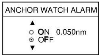ANCHOR WATCH ALARM ▲ ○ ON 0.050nm ● OFF ▼