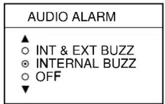 AUDIO ALARM ▲ ○ INT & EXT BUZZ ● INTERNAL BUZZ ○ OFF ▼