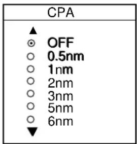 CPA ▲ ○ OFF ○ 0.5nm ○ 1nm ○ 2nm ○ 3nm ○ 5nm ○ 6nm ▼