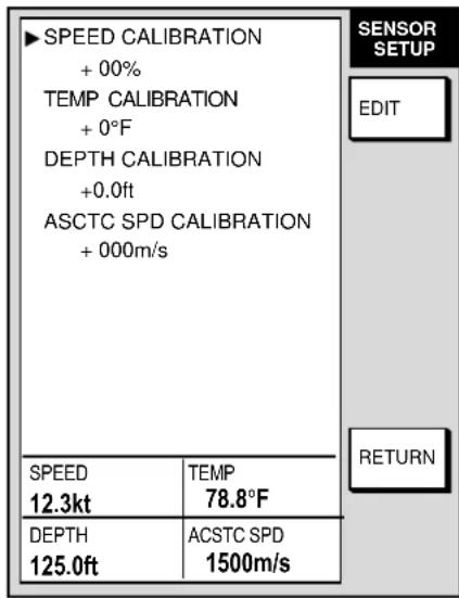 SPEED CALIBRATION + 00% TEMP CALIBRATION + 0°F DEPTH CALIBRATION +0.0ft ASCTC SPD CALIBRATION + 000m/s SPEED 12.3kt TEMP 78.8°F DEPTH 125.0ft ACSTC SPD 1500m/s SENSOR SETUP EDIT RETURN