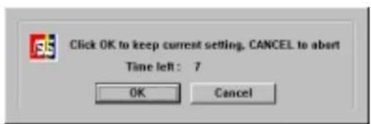 Click OK to keep current setting, CANCEL to abort Time left: 7 OK Cancel