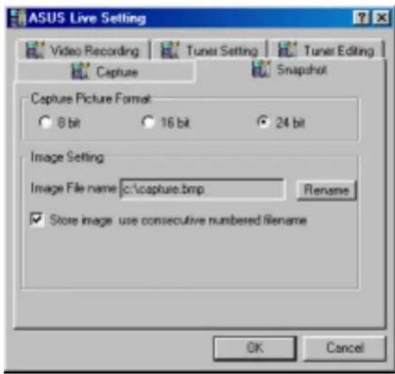 ASUS Live Setting Video Recording Tuner Setting Tuner Editing Capture Snapshot Capture Picture Format 8 bit 16 bit 24 bit Image Setting Image File name: c:\capture.bmp Rename Store image: use consecutive numbered filename OK Cancel