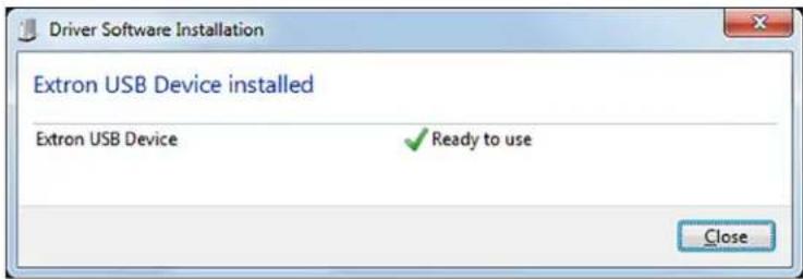 Driver Software Installation Extron USB Device installed Extron USB Device Ready to use Close