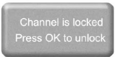 Channel is locked Press OK to unlock