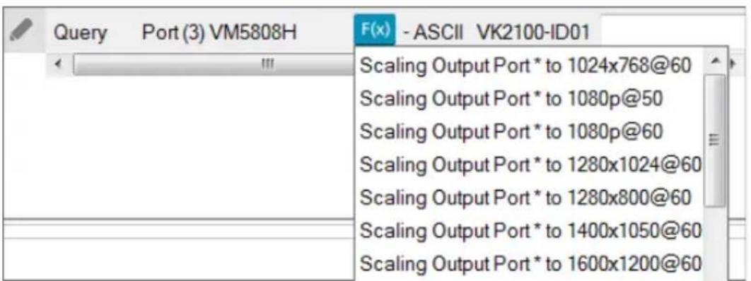 Query Port (3) VM5808H F(x) - ASCII VK2100-ID01 Scaling Output Port * to 1024x768@60 Scaling Output Port * to 1080p@50 Scaling Output Port * to 1080p@60 Scaling Output Port * to 1280x1024@60 Scaling Output Port * to 1280x800@60 Scaling Output Port * to 1400x1050@60 Scaling Output Port * to 1600x1200@60