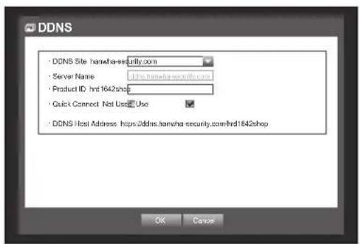DDNS • DDNS Site: hamwha-security.com • Server Name: https://hamwha-security.com • Product ID: hrd1642shop • Quick Connect, Not Use Use • DDNS Host Address: https://ddns.hamwha.security.com/hrd1642shop