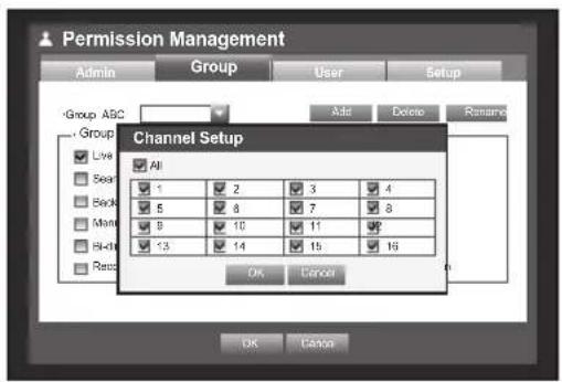 Permission Management Admin Group User Setup - Group A92 Add Delete Rename Channel Setup All 1 2 3 4 5 8 7 8 B 10 11 *3 14 15 16 OK Cancel OK Cancel