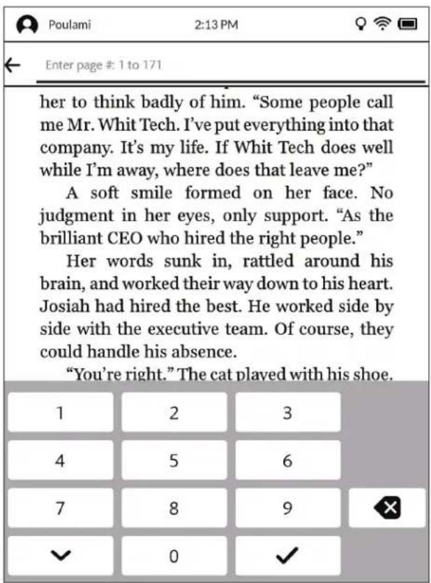 Poulami 2:13 PM Enter page #: 1 to 171 her to think badly of him. "Some people call me Mr. Whit Tech. I've put everything into that company. It's my life. If Whit Tech does well while I'm away, where does that leave me?" A soft smile formed on her face. No judgment in her eyes, only support. "As the brilliant CEO who hired the right people." Her words sunk in, rattled around his brain, and worked their way down to his heart. Josiah had hired the best. He worked side by side with the executive team. Of course, they could handle his absence. "You're right." The cat played with his shoe. 1 2 3 4 5 6 7 8 9 ✓ 0 ✓