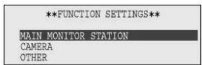 **FUNCTION SETTINGS** MAIN MONITOR STATION CAMERA OTHER