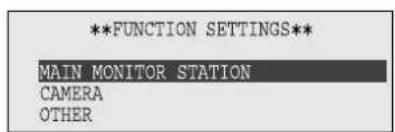 **FUNCTION SETTINGS** MAIN MONITOR STATION CAMERA OTHER