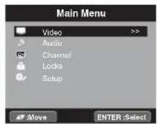 Main Menu Video >> Audio Channel Locks Setup Above ENTER .Select