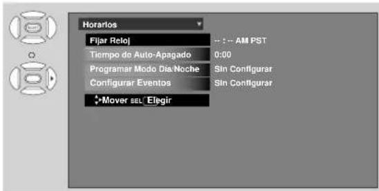 Horarios Fijar Reloj Tiempo de Auto-Apagado Programar Modo Dia.Noche Configurar Eventos Mover Sel Elegir -- : -- AM PST 0:00 Sin Configurar Sin Configurar