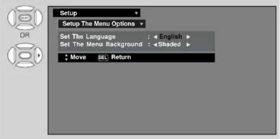 Setup Setup The Menu Options Set The Language : Set The Menu Background : Move SEL Return