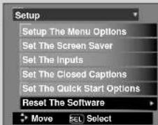Setup Setup The Menu Options Set The Screen Saver Set The Inputs Set The Closed Captions Set The Quick Start Options Reset The Software Move SEL Select