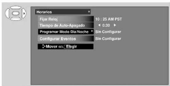 Horarios Fijar Reloj Tiempo de Auto-Apagado Programar Modo Dia/Noche Configurar Eventos Mover en Elegir 10 : 25 AM PST 0:30 Sin Configurar Sin Configurar
