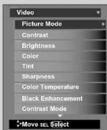 Video Picture Mode Contrast Brightness Color Tint Sharpness Color Temperature Black Enhancement Contrast Mode Move SEL Select