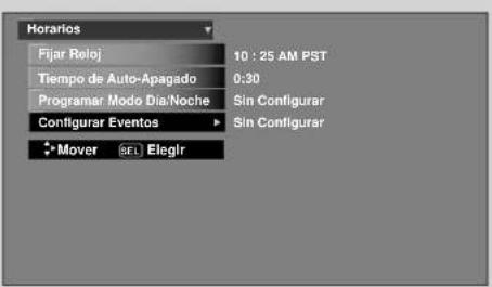 Horarios Fijar Reloj 10 : 25 AM PST Tiempo de Auto-Apagado 0:30 Programar Modo Dia/Noche Sin Configurar Configurar Eventos Sin Configurar Mover SELI Elegir