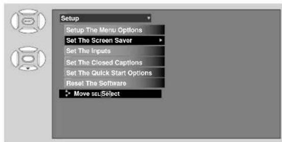 Setup Setup The Menu Options Set The Screen Saver Set The Inputs Set The Closed Captions Set The Quick Start Options Reset The Software Move sel\Select
