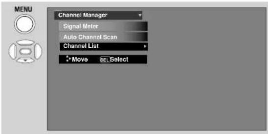 MENU Channel Manager Signal Meter Auto Channel Scan Channel List Move SEL Select