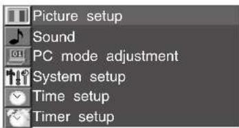 Picture setup Sound PC mode adjustment System setup Time setup Timer setup