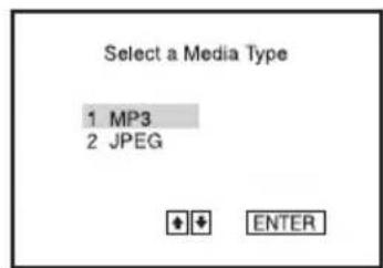 Select a Media Type 1 MP3 2 JPEG ENTER