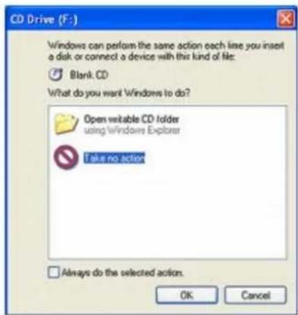 CD Drive (F:) Windows can perform the same action each line you insert a disk or connect a device with this kind of file: Blank CD What do you want Windows to do? Open writable CD Folder using Windows Explorer Take no action Always do the selected action. OK Cancel