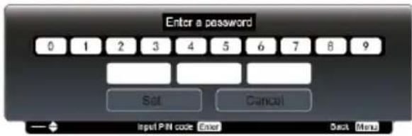 Enter a password 0 1 2 3 4 5 6 7 8 9 Set Cancel Input PIN code Enter Back Menu