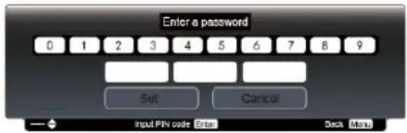 Enter a password 0 1 2 3 4 5 6 7 8 9 Set Cancel Input PIN code Enter Deck Menu