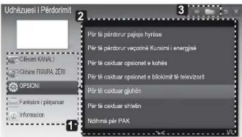 Udhëzuesi i Pärdorimit Clesmi KANAJ Clesmi FIGURA ZERI OPSONI Funktioni i përanar Informacion Pär tõ põrdorur pajiso hyrõse Pär tõ põrdorur veçorinë Kursimi i energjisë Pär tõ caktuar opsonet e kohës Pär tõ caktuar opsonet e blokimit të televizort Pär tõ caktuar gluhën Pär tõ caktuar shtelin Ndihmë për PAK