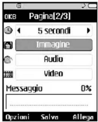 OKB Pagina[2/3] 5 secondi Immagine Audio Video Messaggio 0% Opzioni Salva Allega