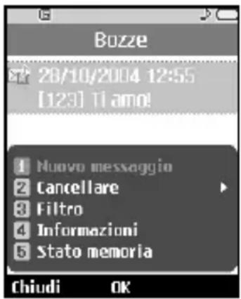 Bozze 28/10/2004 12:55 [123] Tiamo! Nuovo messaggio Cancellare Filtro Informazioni Stato memoria Chiudi OK