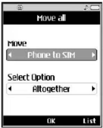 Move all Move ← Phone to SIM Select Option ← Altogether OK List