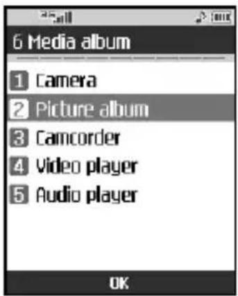 6 Media album 1 Camera 2 Picture album 3 Camcorder 4 Video player 5 Audio player OK