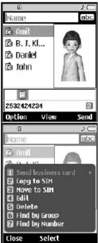 Name Amit B. J. Kl... Daniel John 2632424234 Option View Send Name Amit Send business card Copy to SIM Move to SIM Edit Delete Find by Group Find by Number Close Select