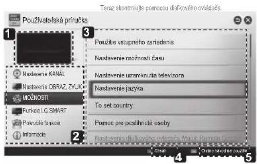 Teraz skontroujte pomocou dialkového ovádača. Použivateľská príručka 1 Nastavenie KANÁL Nastavenie OSRAZ, ZVUK MOŽNOSTI Funkcia LG SMART Polnočila funkcie Informácie 2 Použite vstupného zariadenia Nastavenie možnosti času Nastavenie uzamknutia televizora Nastavenie jazyka To set country Pomoc pre postihnulé osoby Nastavenie dialkového ovádača Magic Remote Co- Ocean Ostrato skovídou soužice