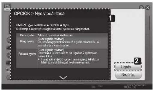 OPCIÓK > Nyelv beállítása SMART: QF Beállítása • OPCÍK • Nyelv Reviszám: Reviszám: megkére kérn, nyelv és hang nyelv. Ménor nyelve Hang nyelve Erfanok nyelve A kérn az nyelvának beállítása. Czek digitás motartár Ha dőbe hang nyelvát tartarazak digitás -műzet társ. ki sévelázás és ki szelt nyelv Czek digitás motartár Hozgatás a Főlztat támórcs na logafában 2 nyelvén és tólcs főlcs. • Ha szág az a hőlztott nyelvén nem szágás beállítása, a főlcs az szágás főlcs szett nyelvén és vászló. Ugrás Bezárás