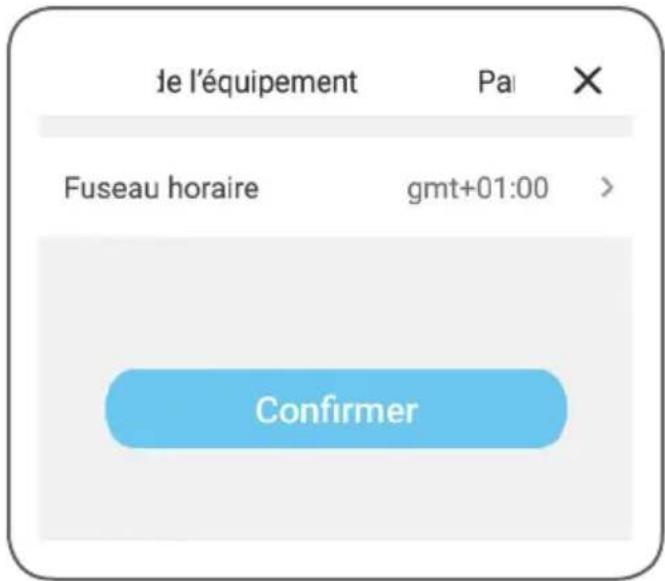 Je l'équipement Pa Fuseau horaire gmt+01:00 > Confirmer