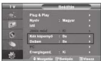 TV Plug & Play Nyelv : Magyar Idő Jmérs mód : KI Kéx képernyő : Be Dellam : Be FC Energiagazd. : KI Murgatás Bétiépés Vissza