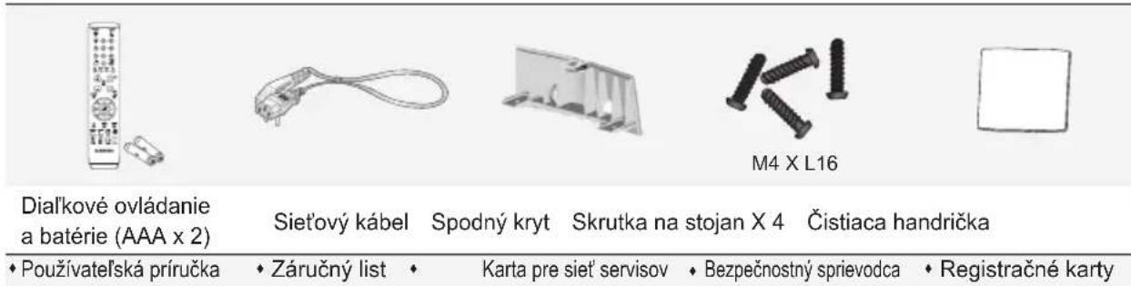 Dialkové ovládanie a batérie (AAA x 2) Sietový kábel Spodný kryt Skrutka na stojan X 4 Čistiaca handrička ♦ Používatelská príručka ♦ Záručný list ♦ Karta pre sieť servisov ♦ Bezpečnostný sprievodca ♦ Registračné karty