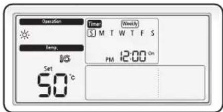 Operation Temp. Set 50 °C Time (Weekly) S M T W T F S PM 12:00 On