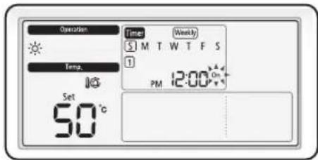 Operation Temp. Set 50 °C Time Weekly S M T W T F S 1 PM 12:00 On On